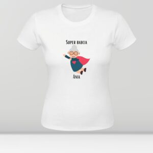 KOSZULKA dla Babci - Super Babcia